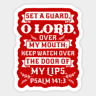 Psalm 141:3 Set A Guard O Lord Over My Mouth Sticker